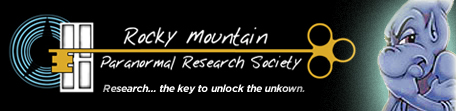 Welcome to Rocky Mountain Paranormal the worlds
                  only paranormal claims investigators